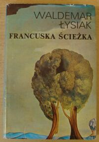Miniatura okładki Łysiak Waldemar Francuska ścieżka.