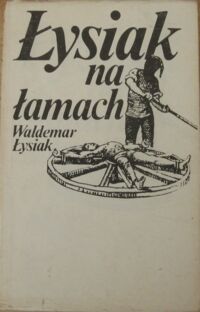 Zdjęcie nr 1 okładki Łysiak Waldemar Łysiak na łamach.