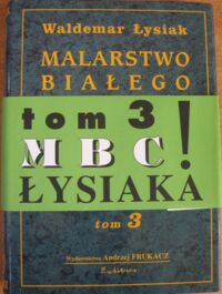 Miniatura okładki Łysiak Waldemar "Malarstwo Białego Człowieka. Tom 3."