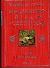 Miniatura okładki Łysiak Waldemar Malarstwo biało-czerwone. Tom 1-2 [tom 9-10 MBC].