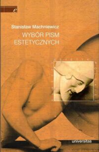 Miniatura okładki Machniewicz Stanisław Wybór pism estetycznych.