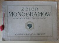 Miniatura okładki Machowiczowa Zofja /oprac./ Zbiór monogramów. 