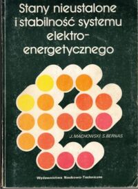 Miniatura okładki Machowski J., Bernas S. Stany nieustalone i stabilności systemu elektroenergetycznego.