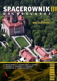 Miniatura okładki Maciejewska Beata Spacerownik dolnośląski. 