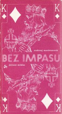 Zdjęcie nr 1 okładki Macieszczak Andrzej, Mikke Janusz Bez impasu. Elementy logiki i psychologii w brydżu.