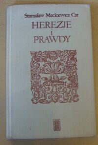 Zdjęcie nr 1 okładki Mackiewicz Cat Stanisław Herezje i prawdy.