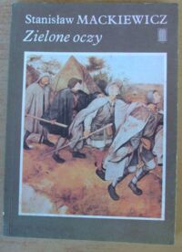 Miniatura okładki Mackiewicz Stanisław Zielone oczy.