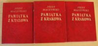 Miniatura okładki Mączyński Józef Pamiątka z Krakowa. Opis tego miasta i jego okolic. Z rycinami i planami. Część I-III.