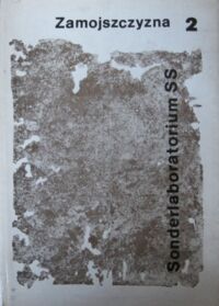 Zdjęcie nr 2 okładki Madajczyk Czesław /red./ Zamojszczyzna-Sonderlaboratorium SS. Zbiór dokumentów polskich i niemieckich z okresu okupacji hitlerowskiej. Tom I-II.