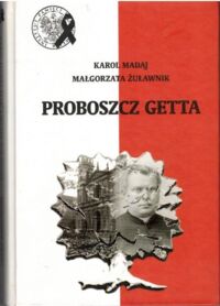 Miniatura okładki Madej Karol, Żuławnik Małgorzata Proboszcz getta.