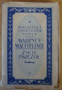 Miniatura okładki Maeterlinck Maurycy Życie pszczół. /Bibljoteka Laureatów Nobla/