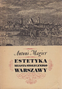 Miniatura okładki Magier Antoni Estetyka miasta stołecznego Warszawy.