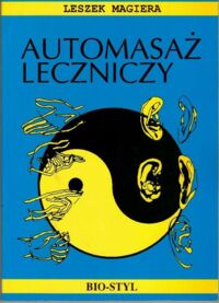 Zdjęcie nr 1 okładki Magiera Leszek Automasaż leczniczy. Teoria i praktyka.