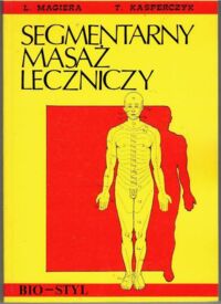 Miniatura okładki Magiera Leszek, Kasperczyk Tadeusz Segmentarny masaż leczniczy. Teoria i praktyka.