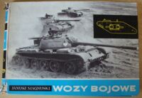 Miniatura okładki Magnuski Janusz Wozy bojowe 1914-1964.
