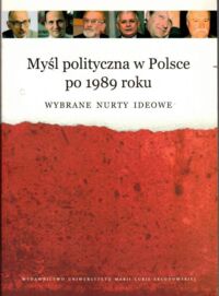 Miniatura okładki Maj Ewa, Wójcik Alicja Myśl polityczna w Polsce po 1989. Wybrane nurty ideowe.