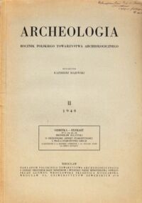 Miniatura okładki Majewski Kazimierz /red./ Archeologia. Rocznik Polskiego Towarzystwa Archeologicznego. II 1948.