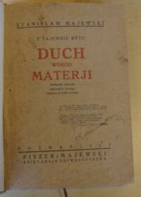 Zdjęcie nr 2 okładki Majewski Stanisław Z tajemnic bytu. Duch wśród materji.