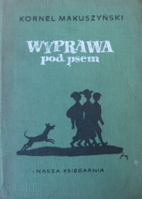 Miniatura okładki Makuszyński Kornel /ilustr. Szancer J.M./ Wyprawa pod psem.