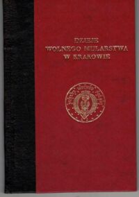 Zdjęcie nr 1 okładki Małachowski-Łempicki Stanisław hr. Dzieje wolnego mularstwa w Krakowie 1755-1822. /Bibljoteka Krakowska, nr 69/