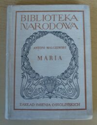 Miniatura okładki Malczewski Antoni /oprac. R. Przybylski/ Maria. /Seria I. Nr 46/