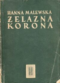 Miniatura okładki Malewska Hanna Żelazna korona.