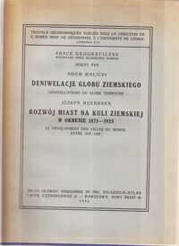 Miniatura okładki Malicki Adam , Mękarska Józefa Deniwelacje globu ziemskiego. Rozwój miast na kuli ziemskiej w okresie 1875-1925. /Prace Geograficzne. Zeszyt XVII/