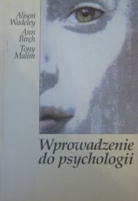 Zdjęcie nr 1 okładki Malim Tony, Birch Ann, Wadeley Alison Wprowadzenie do psychologii.