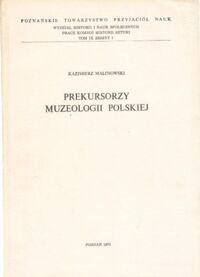 Miniatura okładki Malinowski Kazimierz Prekursorzy muzeologii polskiej.