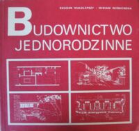 Miniatura okładki Małolepszy Bogdan, Wiśniewska Miriam Budownictwo jednorodzinne.