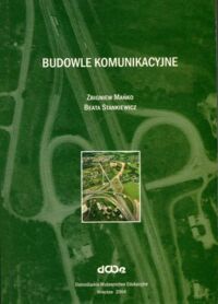 Miniatura okładki Mańko Zbigniew, Stankiewicz Beata Budowle komunikacyjne.