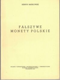 Miniatura okładki Mańkowski Henryk Fałszywe monety polskie.