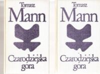 Miniatura okładki Mann Tomasz Czarodziejska góra. Tom I-II. /Biblioteka Klasyki Polskiej i Obcej/