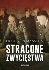 Miniatura okładki Manstein Erich von Stracone zwycięstwa. 