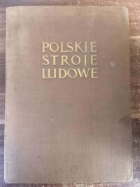 Miniatura okładki Manugiewicz Jan Polskie stroje ludowe. Wydanie skrócone. 