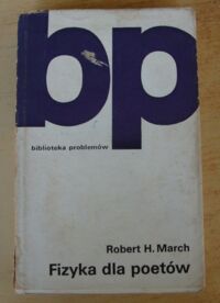 Miniatura okładki March Robert H. Fizyka dla poetów. 