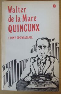 Miniatura okładki Mare Walter de la Quincunx i inne opowiadania.