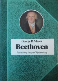 Miniatura okładki Marek George R. Beethoven. Biografia geniusza. /Biografie Sławnych Ludzi/