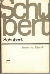 Miniatura okładki Marek Tadeusz Schubert. /Monografie Popularne/