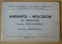 Miniatura okładki  Mariampol i Wołczków w grafice Tadeusza Grochalskiego i Edwarda Jaworskiego.