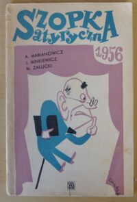 Zdjęcie nr 1 okładki Marianowicz A., Minkiewicz J., Załucki M. /ilustr. J. Zaruba/ Szopka satyryczna 1956. /Biblioteka Satyry/