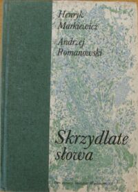 Miniatura okładki Markiewicz Henryk, Romanowski Andrzej Skrzydlate słowa.