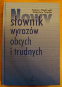 Miniatura okładki Markowski Andrzej, Pawelec Radosław Słownik wyrazów obcych i trudnych.