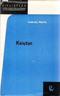 Zdjęcie nr 1 okładki Marks Andrzej Księżyc. /Biblioteka Problemów Tom 56/