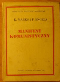 Miniatura okładki Marks Karol, Engels Fryderyk Manifest komunistyczny. /Biblioteka Klasyków Marksizmu/