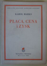 Miniatura okładki Marks Karol Praca, cena i zysk. /Biblioteka Klasyków Marksizmu-Leninizmu/