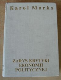 Miniatura okładki Marks Karol Zarys krytyki ekonomii politycznej.