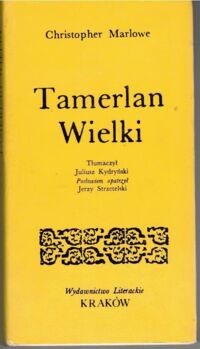 Zdjęcie nr 1 okładki Marlowe Christopher Tamerlan Wielki. /Seria dawnej literatury angielskiej/