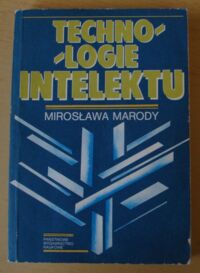 Miniatura okładki Marody Mirosława Technologie intelektu. Językowe determinanty wiedzy potocznej i ludzkiego działania.