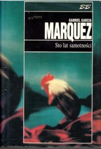 Miniatura okładki Marquez Garcia Gabriel Sto lat samotności. /Biblioteka Bestsellerów/